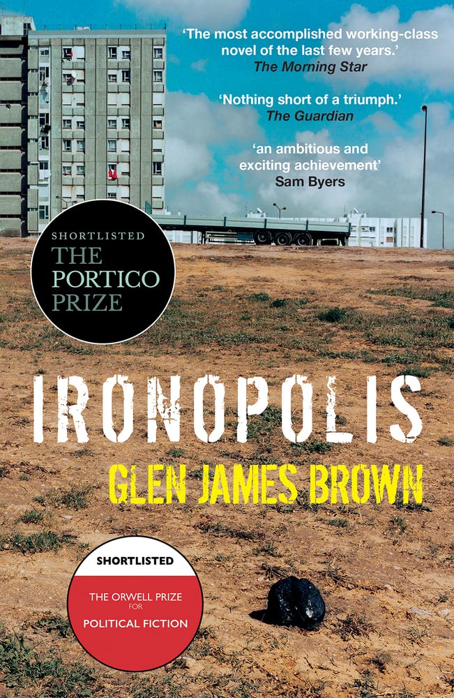 Ironopolis By Brown, Glen James Glen James Brown,