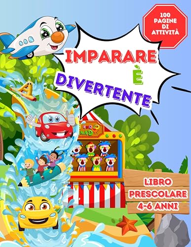 IMPARARE È DIVERTENTE - LIBRO DI ATTIVITÀ CON MACCHINE E AEREI 4-6 ANNI 100 PAGINE DI GIOCHI DIVERTENTI ED EDUCATIVI: LIBRO PRESCOLARE - EDIZIONE A COLORI