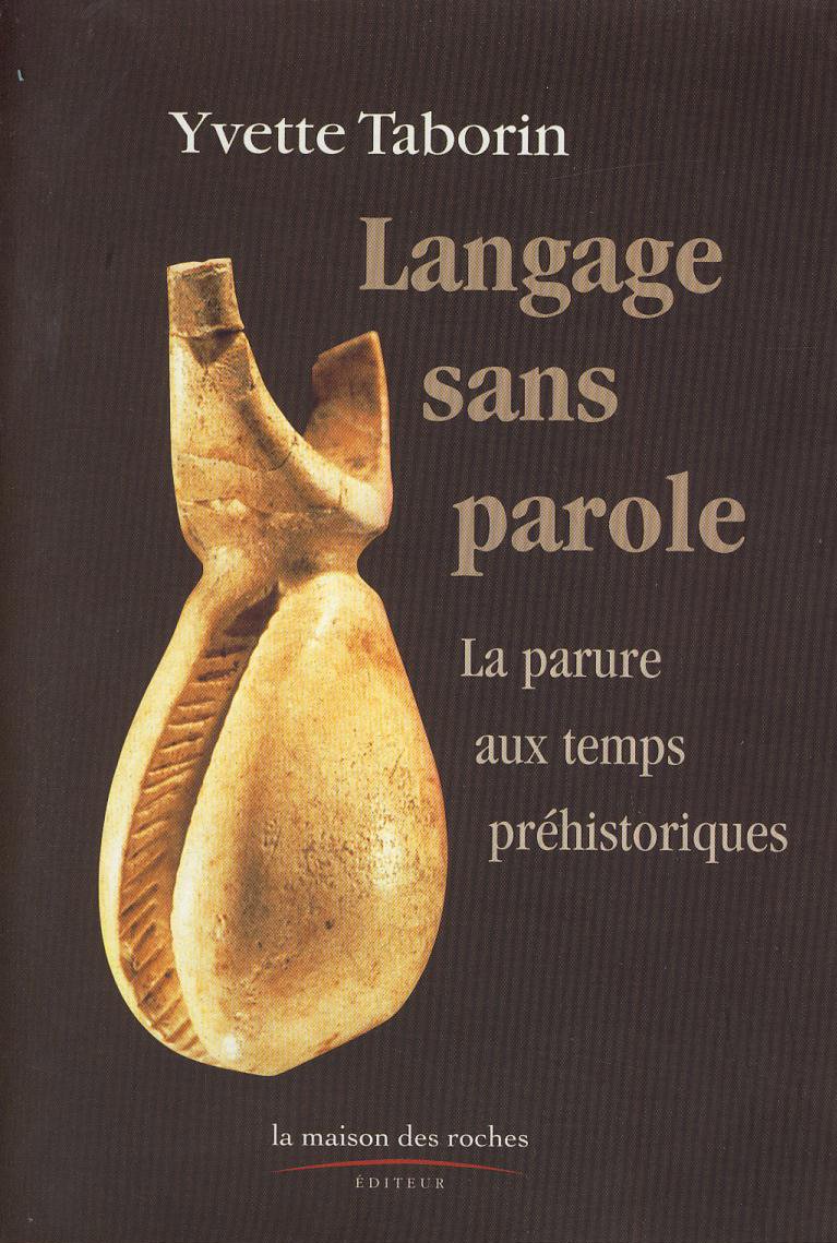 Langage sans parole: La parure aux temps préhistoriques