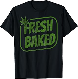 Fresh Baked Legal Weed Cannabis Marijuana THC Baker T-Shirt