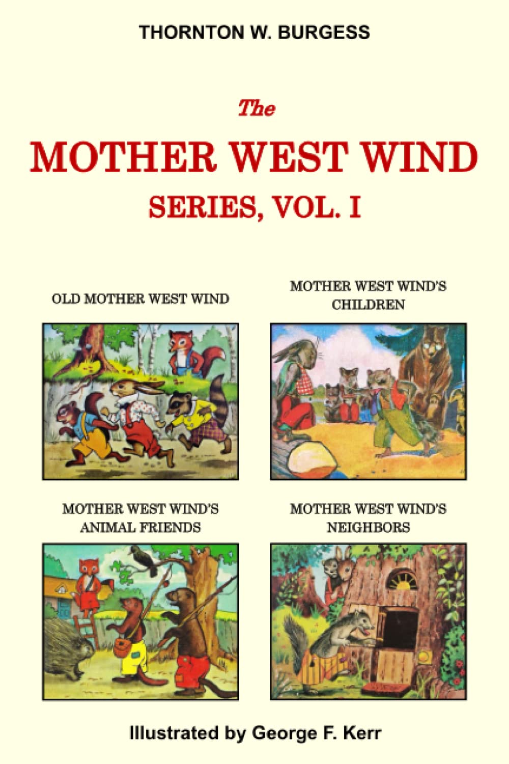 Thornton W. Burgess Collection - The Mother West Wind Series Vol. I: Old Mother West Wind, Mother West Wind's Children, Mother West Wind's Animal Friends, & Mother West Wind's Neighbors