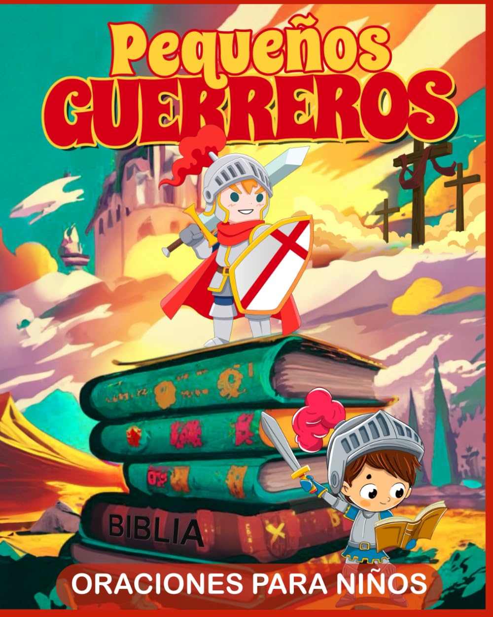 Pequeños Guerreros: Oraciones para Niños (Spanish Edition)