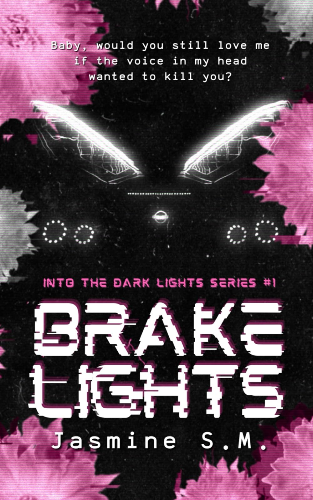 Brake lights: 1 (Into the Dark Lights Series)