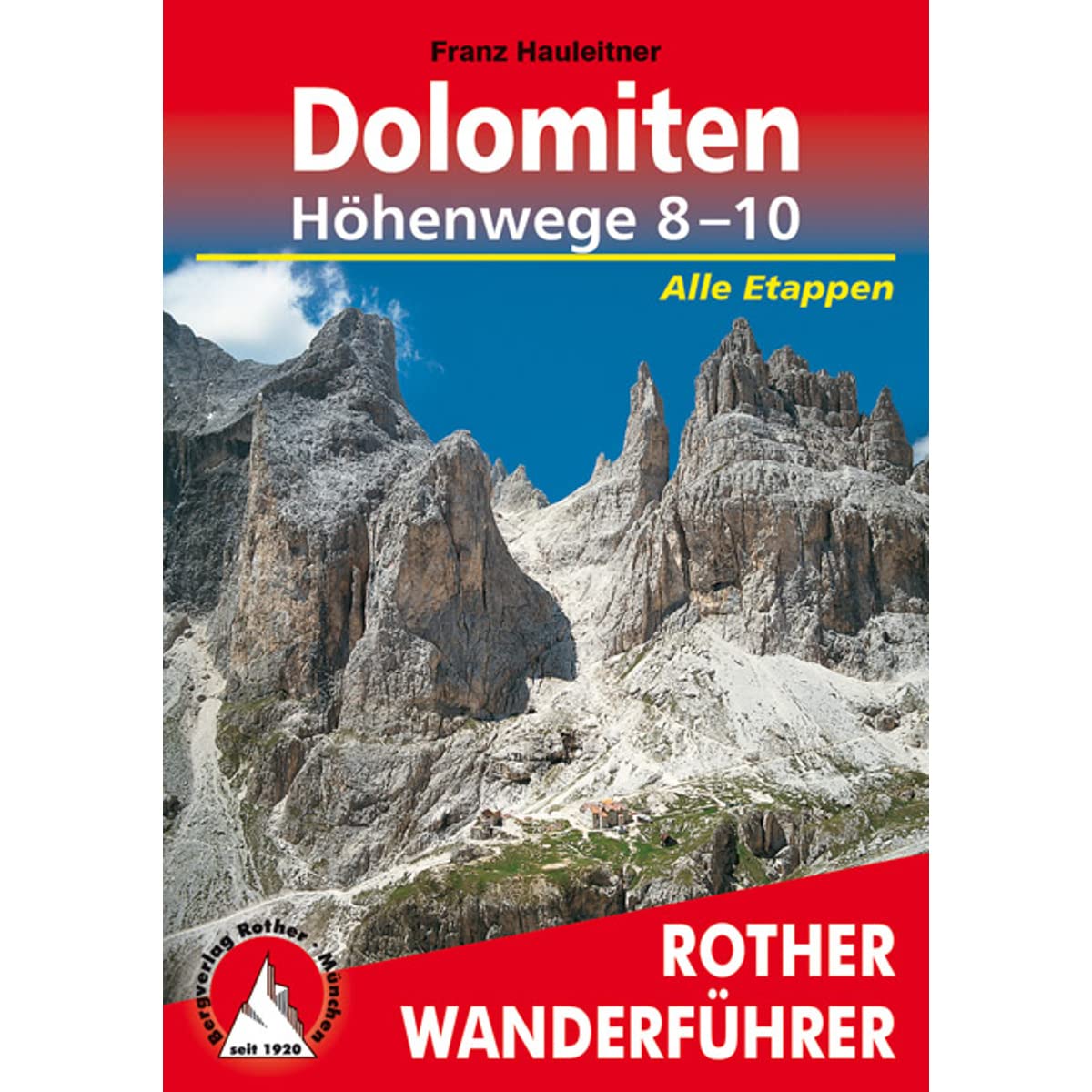**DOLOMITEN HOHENWEGE 8-10**: Die großen Dolomiten-Weitwanderwege 8-10. Alle Etappen. Mit GPS-Tracks