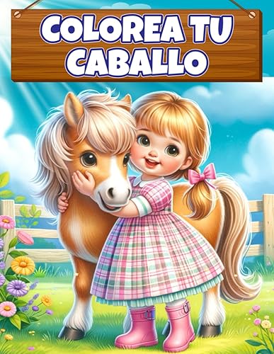 COLOREA TU CABALLO: Fantasía Ecuestre, el arte al galope: Descubre el mundo de los caballos a través de los colores y la imaginación (COLOREANDO MUNDOS: DESCUBRE, IMAGINA Y PINTA)
