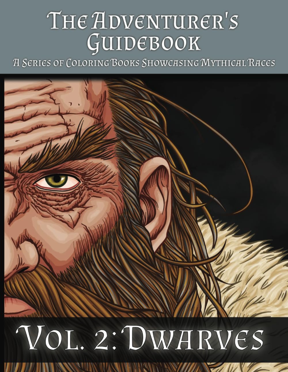 Dwarves: An Adult Coloring Book of a Mythical Race