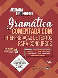 Gramática Comentada Com Interpretação de Textos Para Concursos 8ª Edição 2025