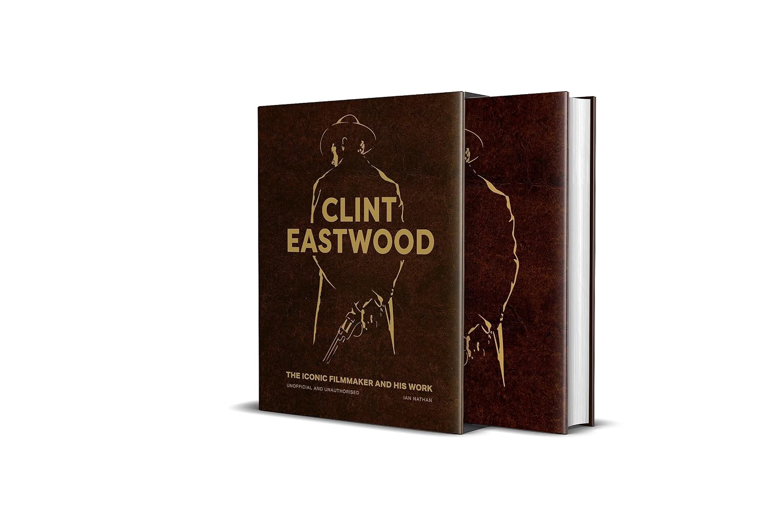 Clint Eastwood: The Iconic Filmmaker and his Work - Unofficial and Unauthorised (Iconic Filmmakers Series)