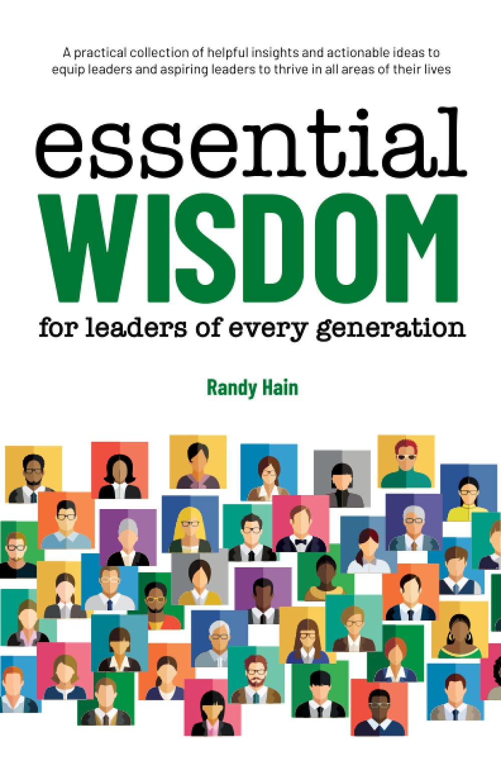 Essential Wisdom for Leaders of Every Generation