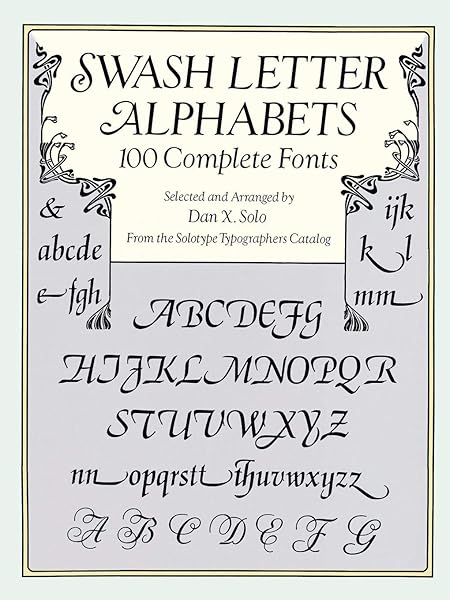 Swash Letter Alphabets: 100 Complete Fonts (Lettering, Calligraphy, Typography)