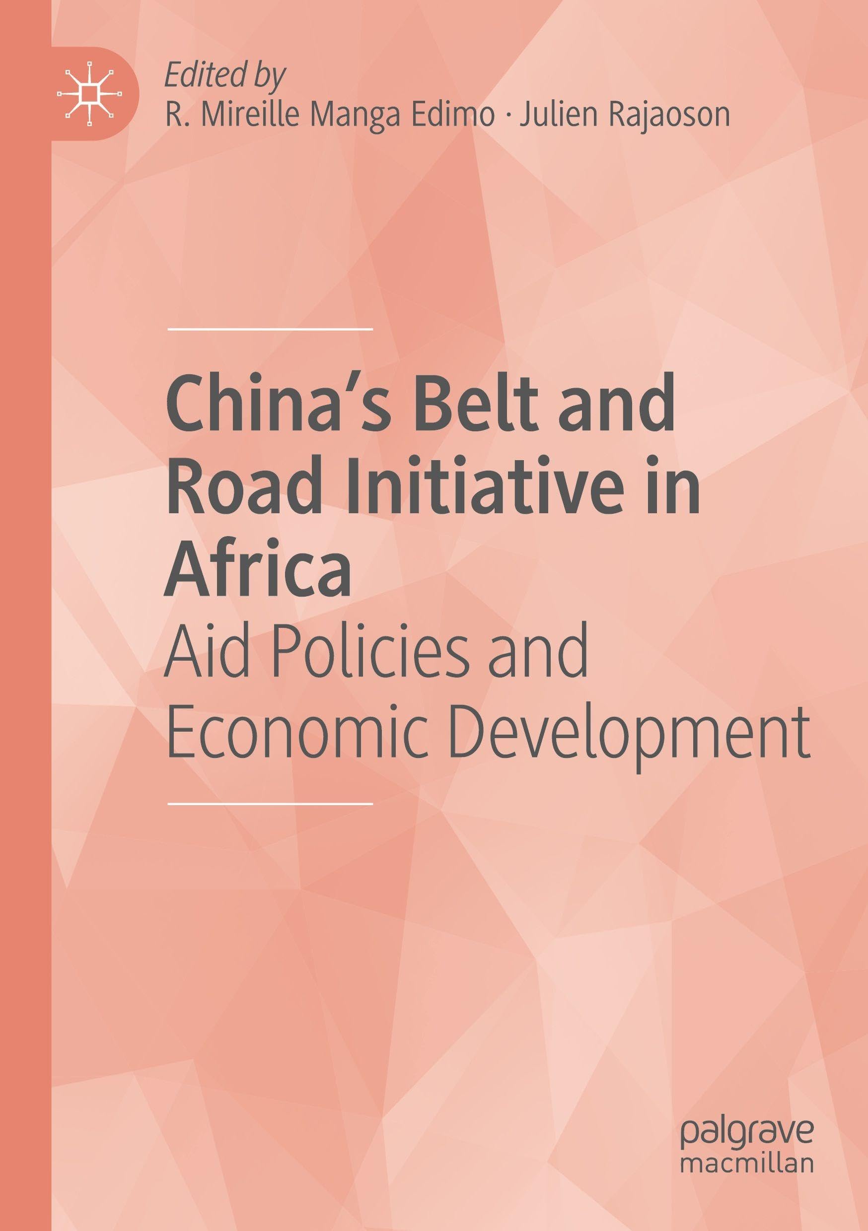 China's Belt and Road Initiative in Africa: Aid Policies and Economic Development