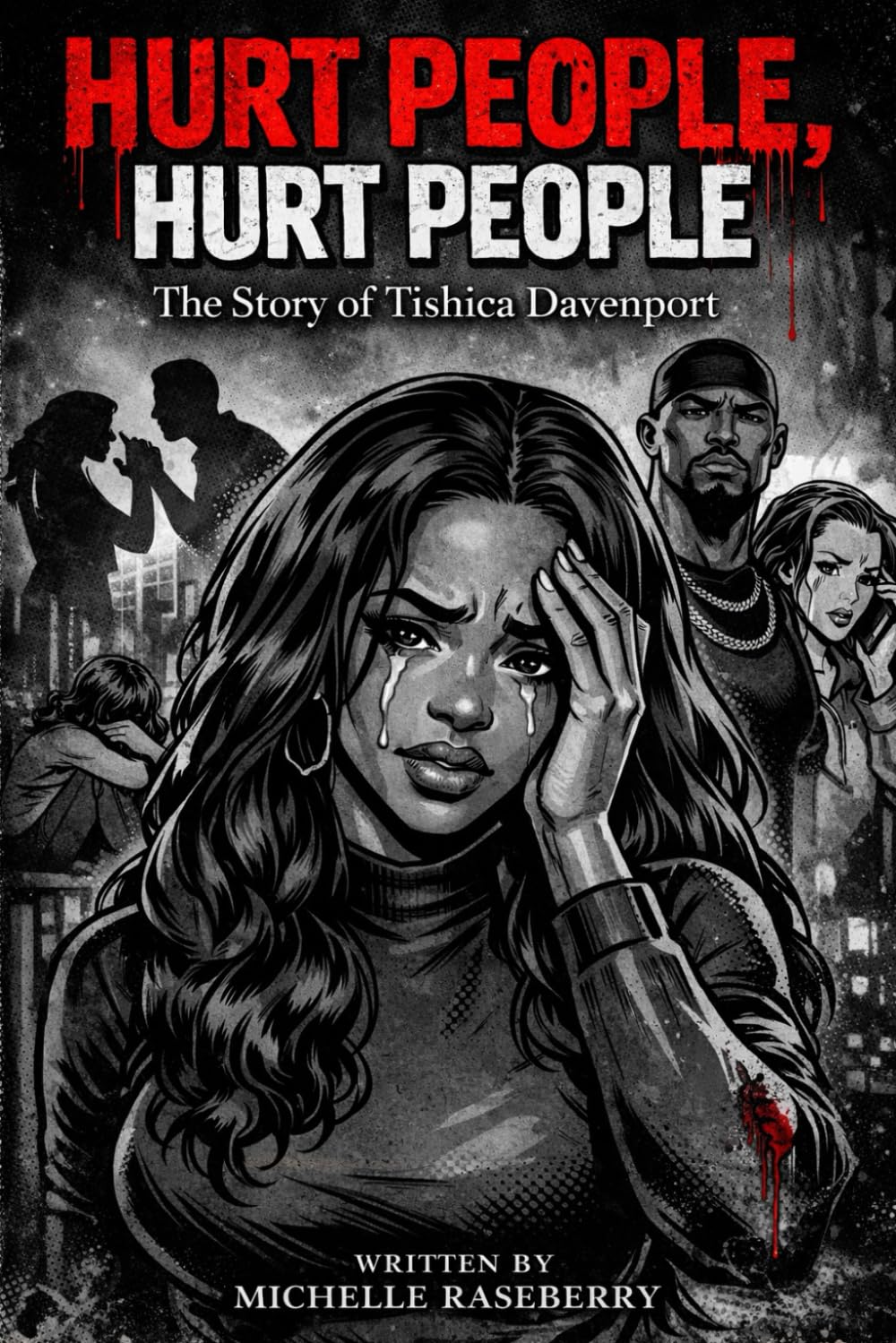 Hurt People, Hurt People: The Story of Tishica Davenport      Paperback – March 1, 2026