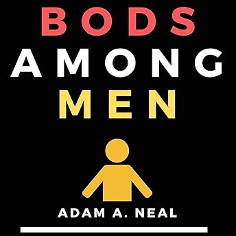 Bods Among Men Audiobook by Adam Neal episode artwork