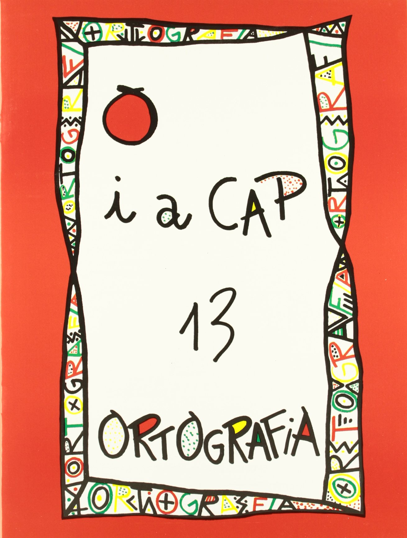 PUNT I A CAP ORTOGRAFIA N? 13 SERIE VERMELLA (5E 6E CURS)
