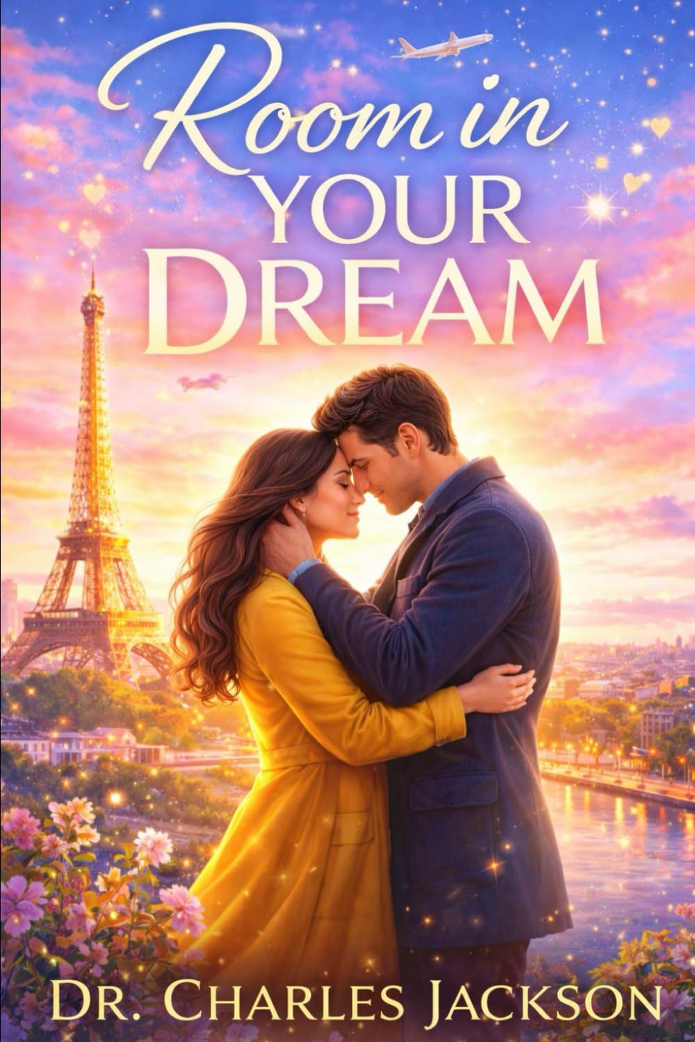 ROOM IN YOUR DREAM: Two Hearts. Two Dreams. One Impossible Choice.