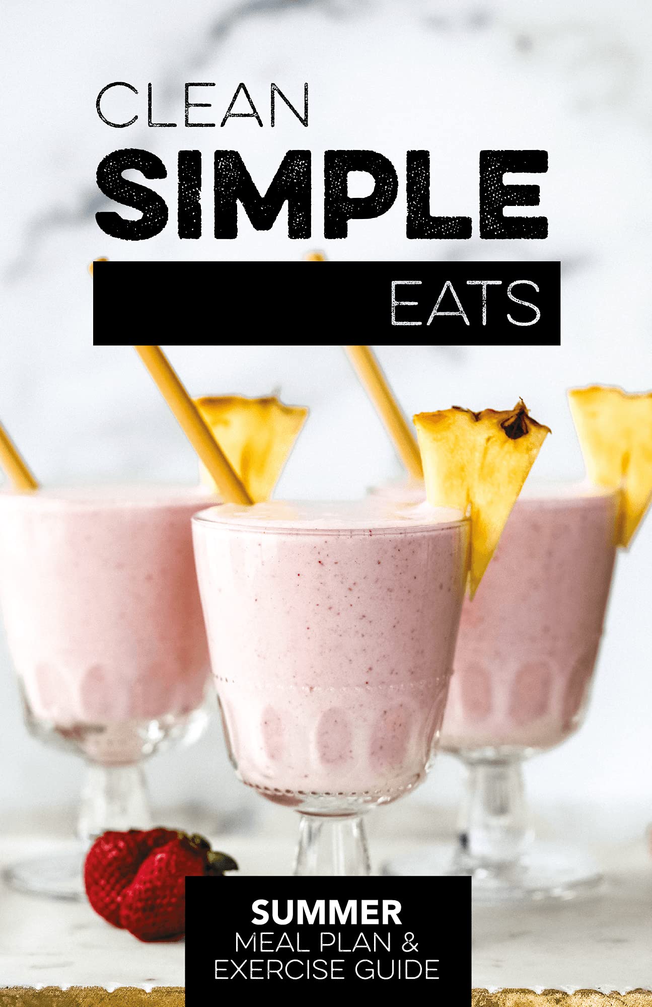 Clean Simple Eats Summer Meal Plan and Exercise Guide
