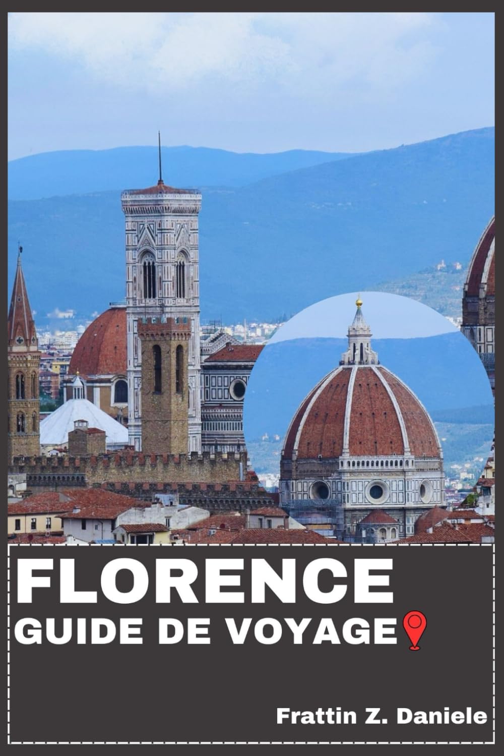 FLORENCE GUIDE DE VOYAGE: Votre guide de voyage indispensable pour Florence : Art, Culture, Gastronomie, Sites emblématiques, Quartiers, Activités de ... Musées, Jardins et Expériences culinaires
