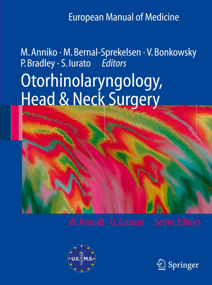 Otorhinolaryngology, Head and Neck Surgery (European Manual of Medicine) (English Edition)