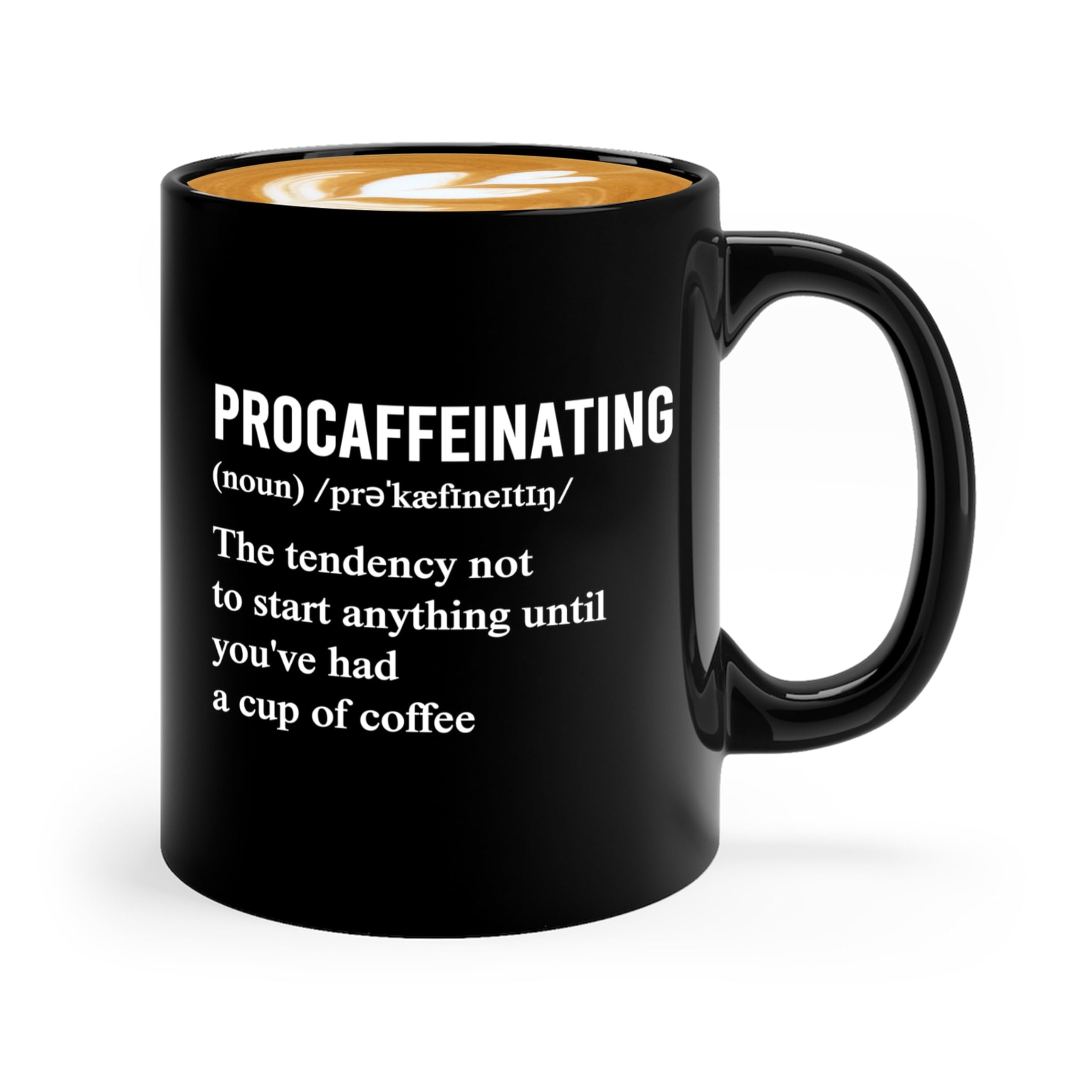 Procaffeinating Funny Definition - Ceramic Coffee Cup 11oz Black, Comical Word Meaning, Fits Kitchens, Humorous Gift for Coffee Lovers