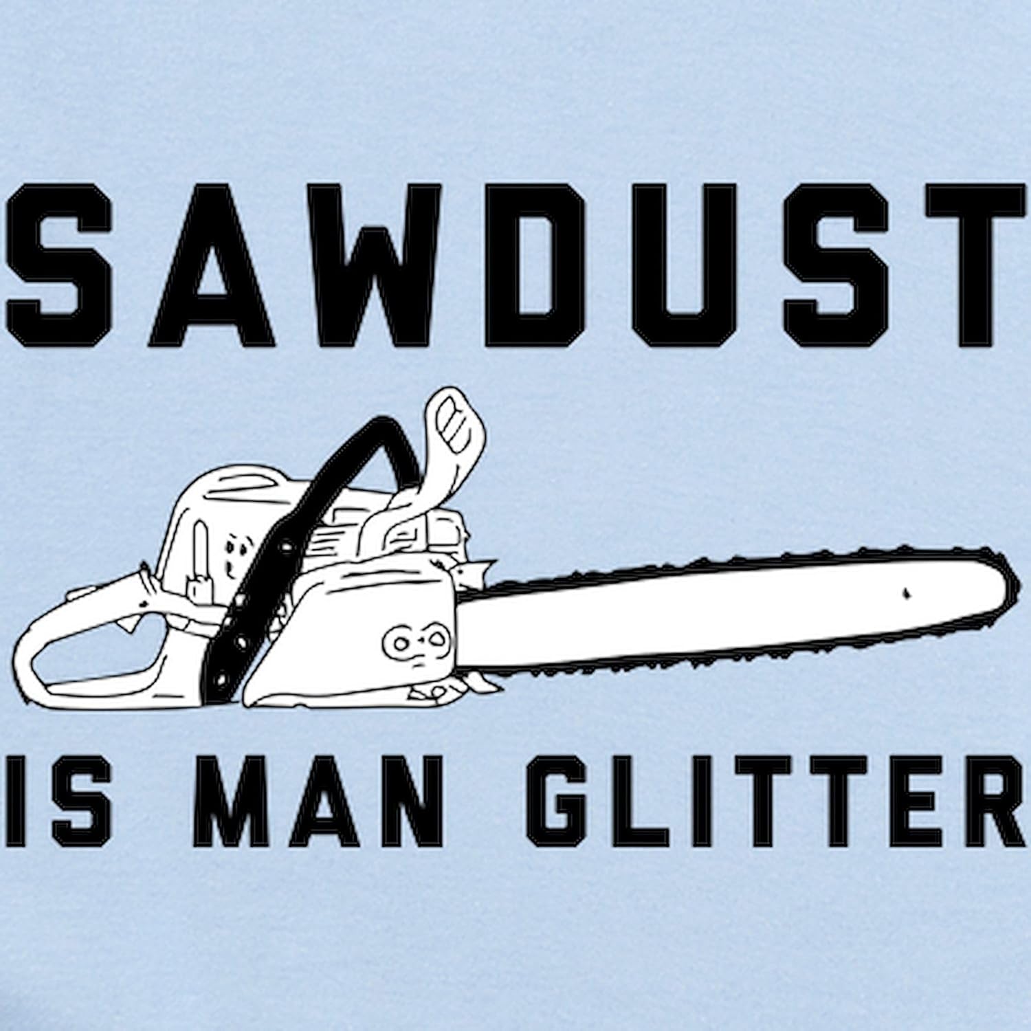CafePress Sawdust is Man Glitter Baby Light Bodysuit Cute Infant Bodysuit Baby Romper