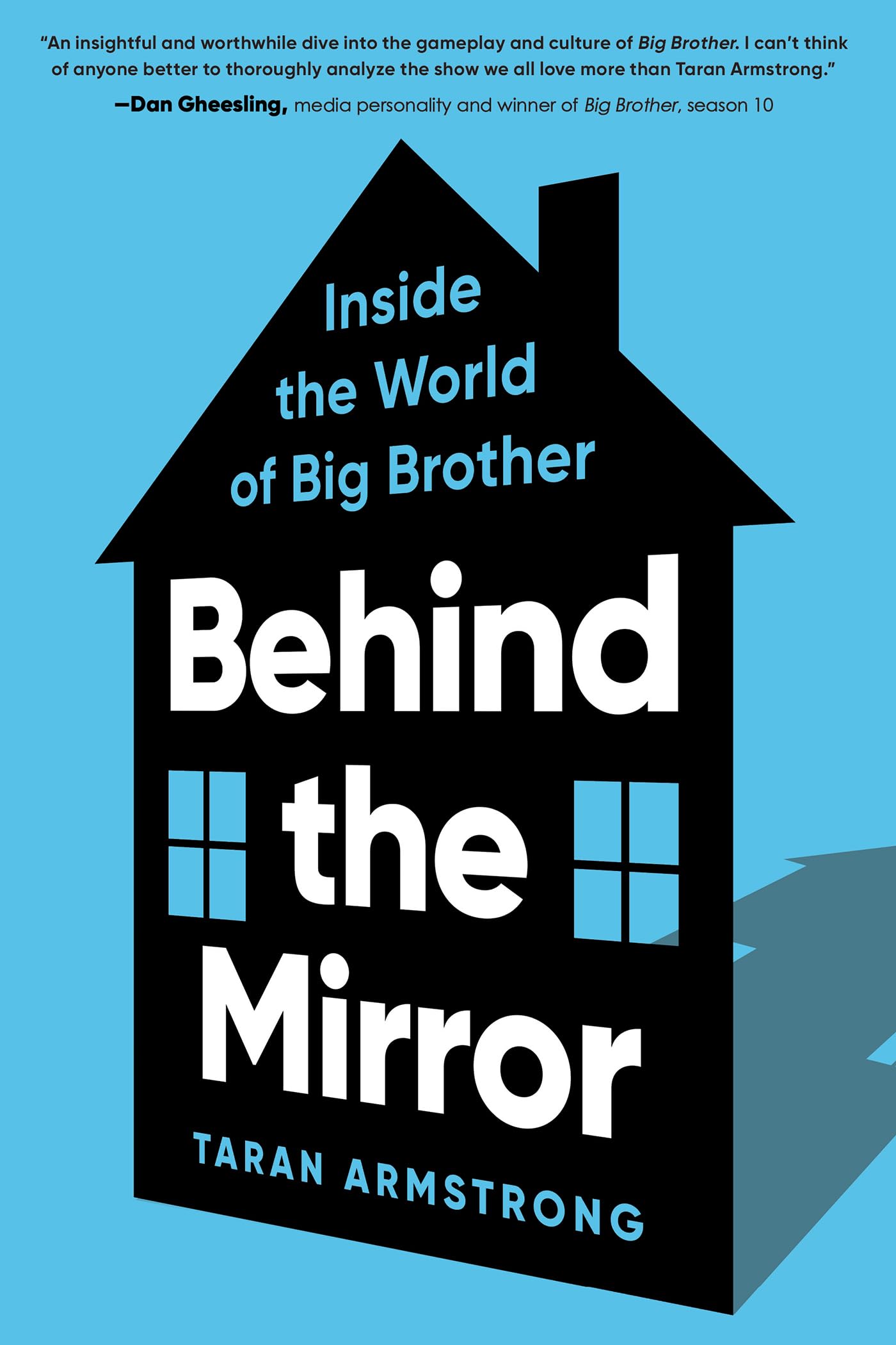 Behind the Mirror: Inside the World of Big Brother