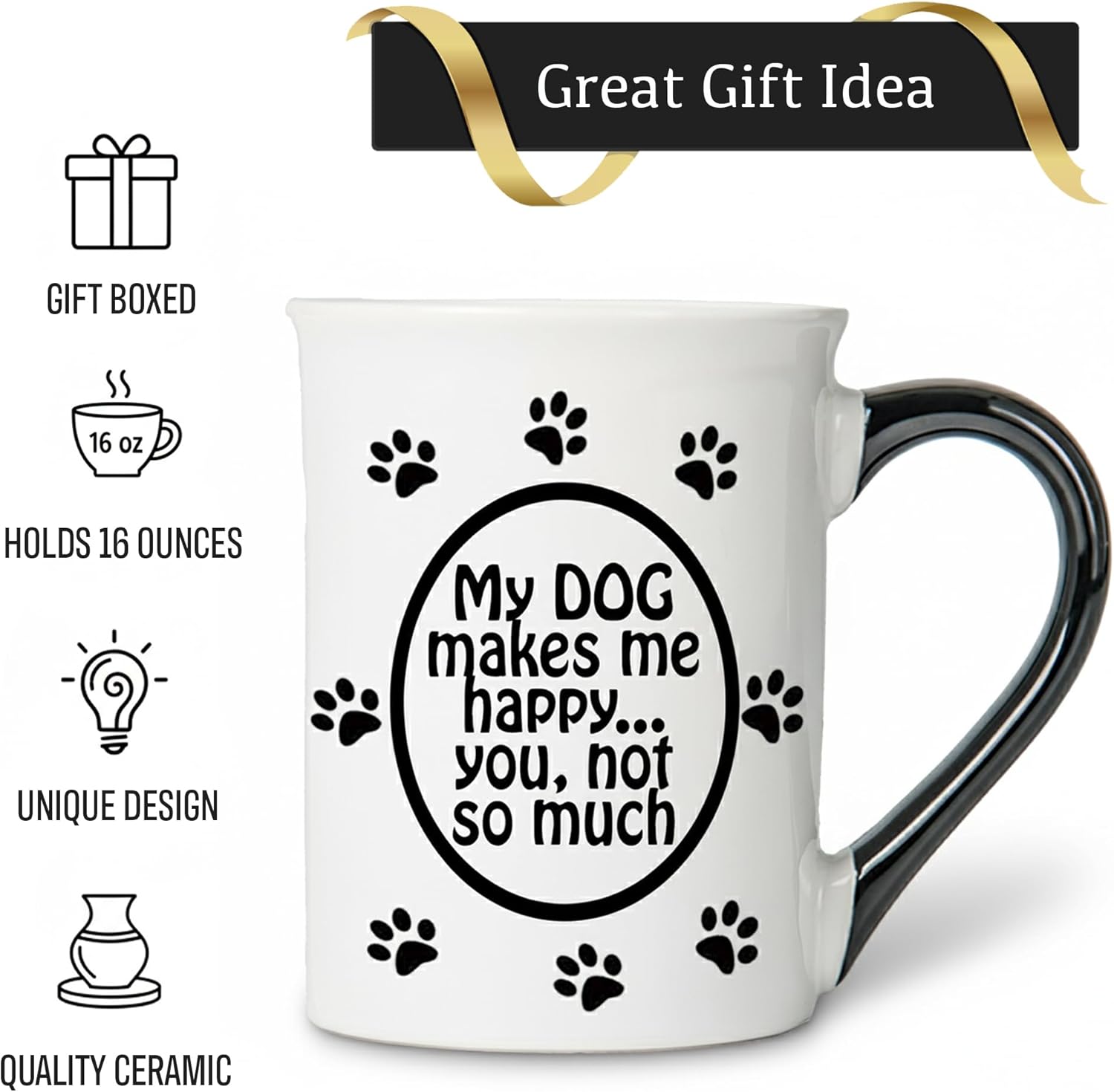Cottage Creek Coffee Cups | My Dog Makes Me Happy, You Not So Much 16oz Ceramic Coffee Mug | Ideal I Love My Dog Gifts for Women, Men | Funny Gifts for Mom, Dad, Girlfriend, Boyfriend - Image 3