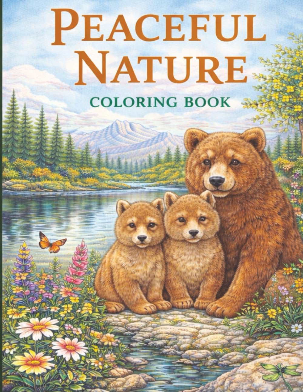 Peaceful Nature Coloring Book: Landscapes, Flowers, and Animals for Relaxation and Mindful Creativity (Hope Heaven Relaxation Coloring Series)
