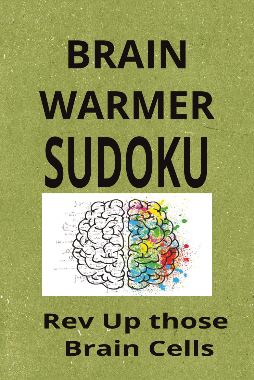 Brain Warmer Sudoku Puzzle Book: Sudoku Puzzle Book for Brain Warmer | 6x9 inches | 110 Pages | 50+ Puzzles | Solutions Included