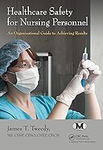 Healthcare Safety for Nursing Personnel: An Organizational Guide to Achieving Results