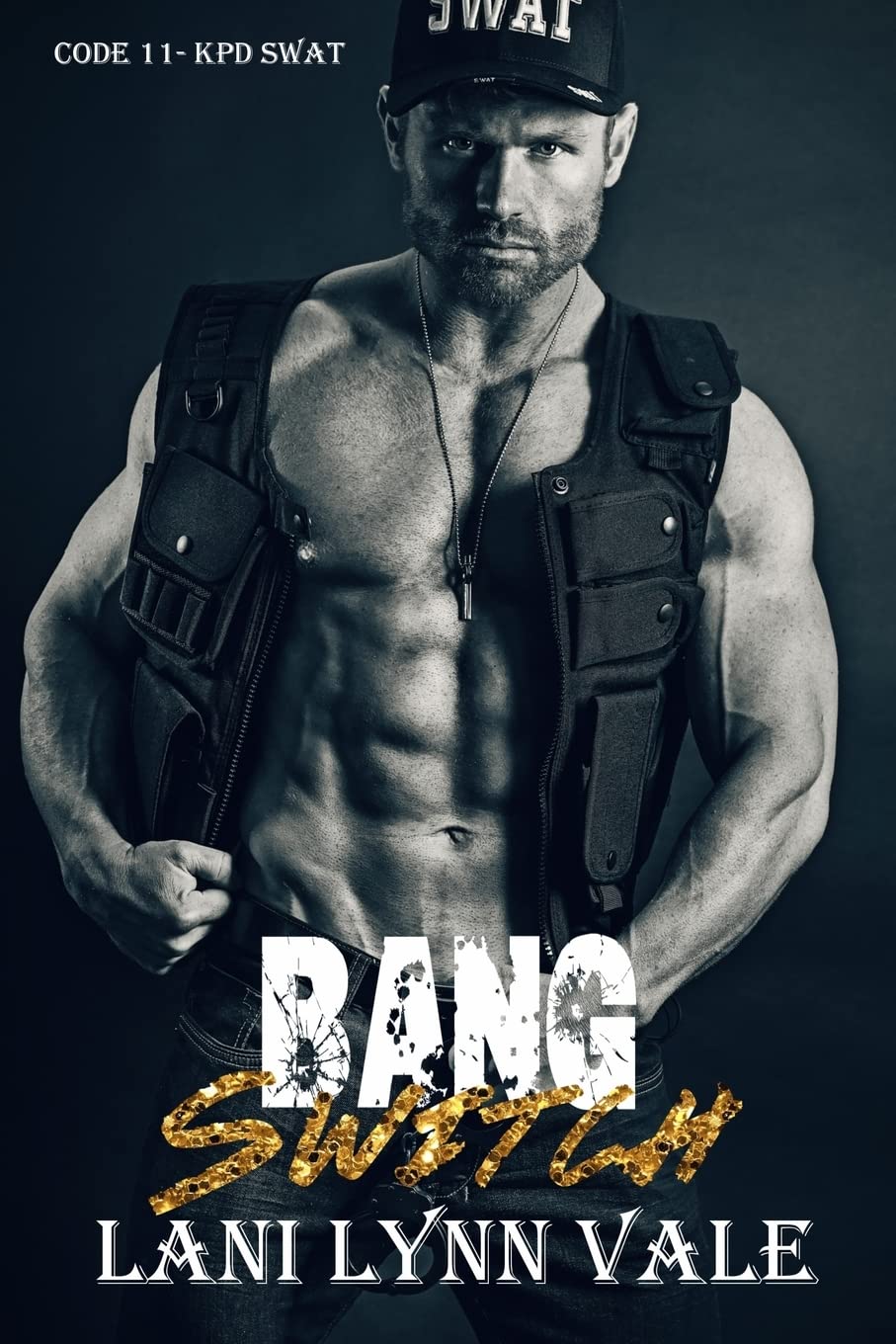 Bang Switch: Volume 3 (Code 11- KPD SWAT)