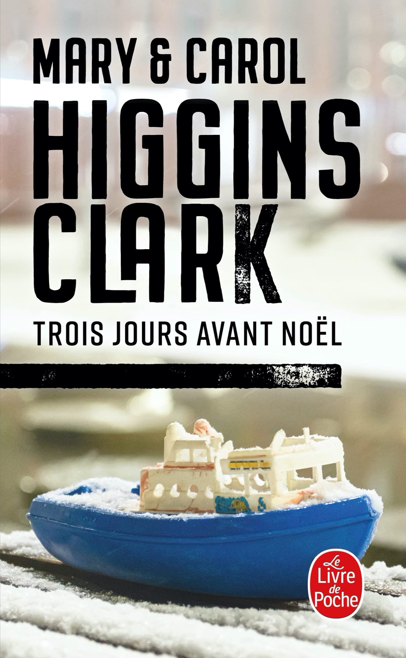 3 JOURS AVANT NOEL: 3 JOURS AVANT NOEL [Pocket Book] Higgins Clark, Carol and Higgins Clark, Mary