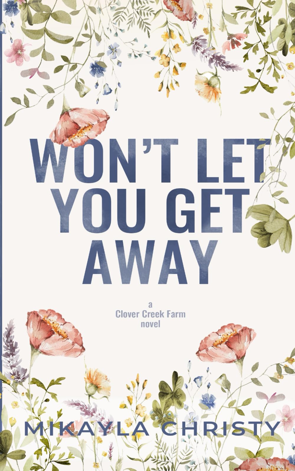 Won't Let You Get Away: 2 (Clover Creek Farm)