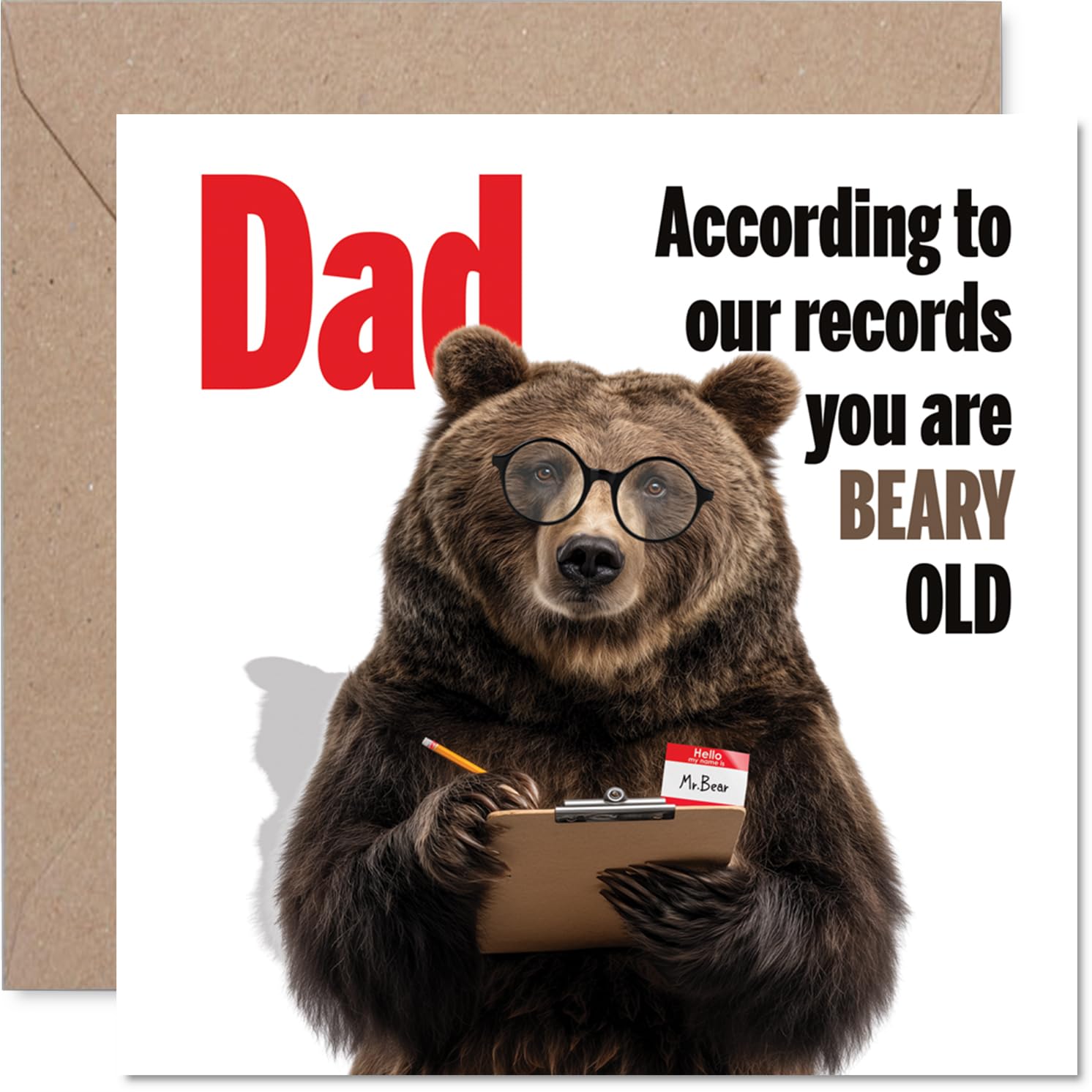Funny Birthday Card for Dad - Officially Beary Old - Cheeky Bear in Specs with Clipboard Cartoon - Light-hearted Poke at Dad's Age - 145mm Square, Envelope Included