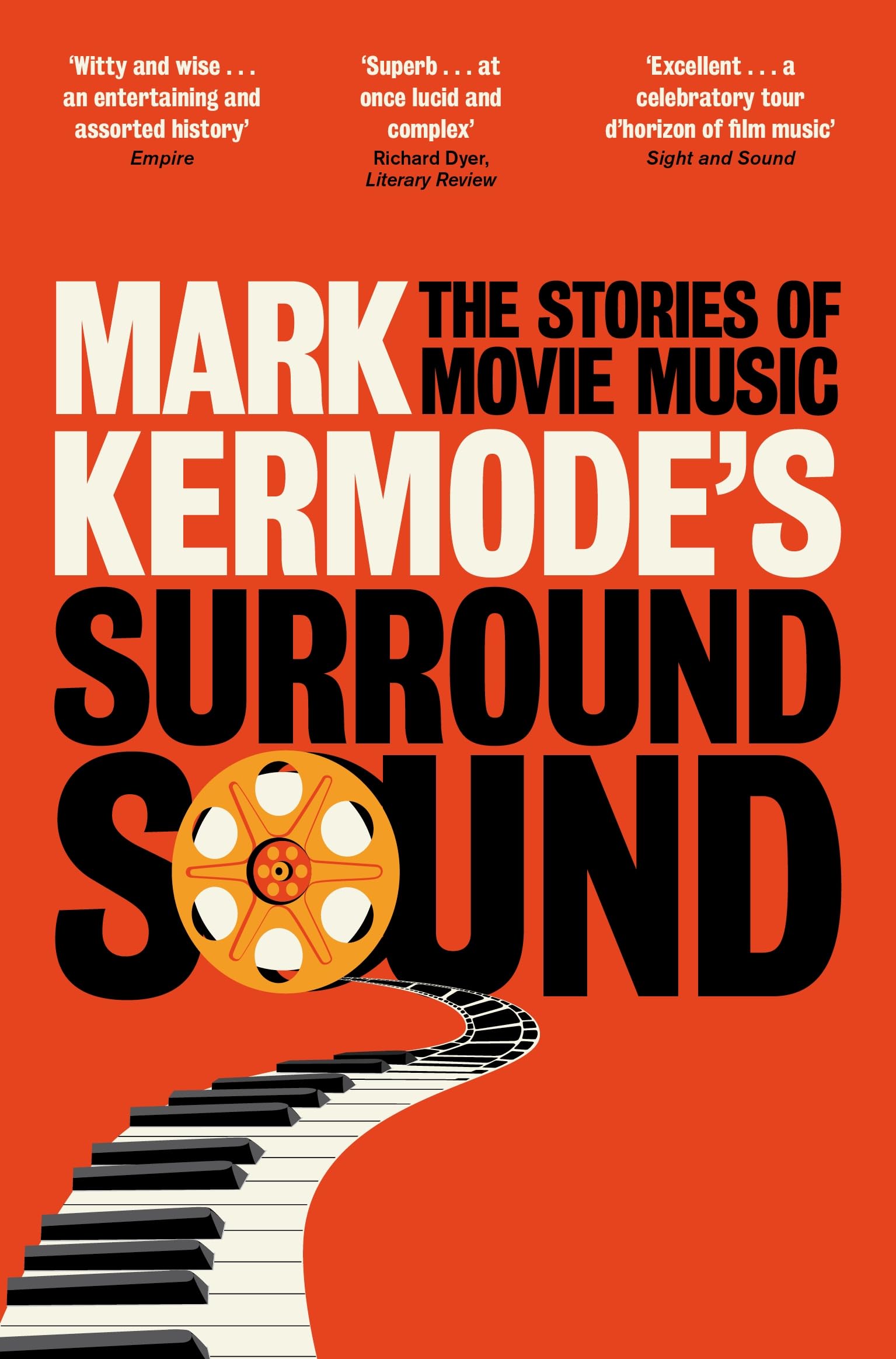 Mark Kermode's Surround Sound: The Stories of Movie Music by Mark Kermode