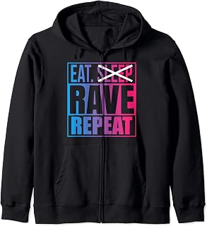 Eat Don't Sleep Rave Repeat EDM Quote Music - Best Rave Gift Zip Hoodie