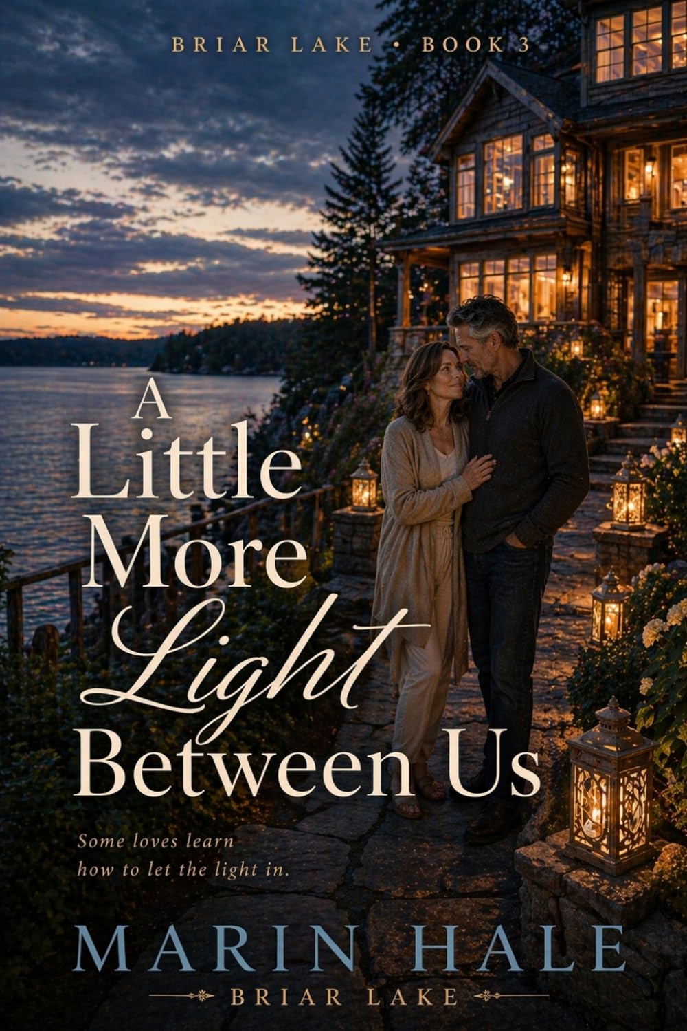 A Little More Light Between Us (Briar Lake)