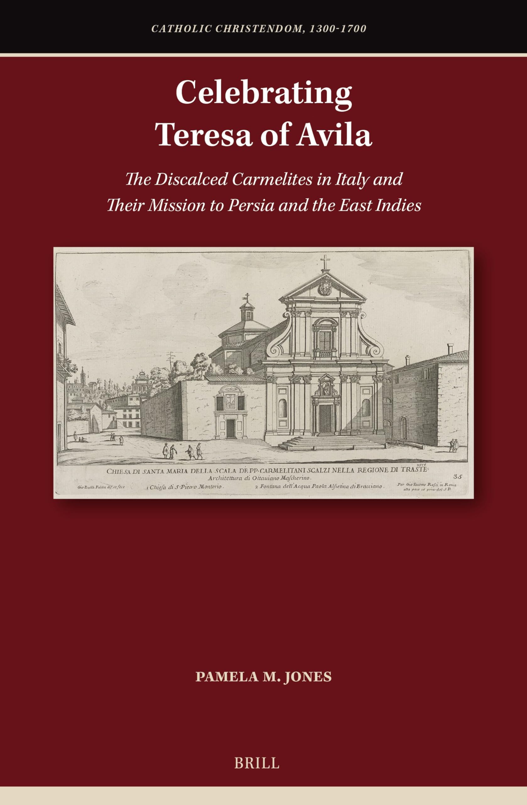 Teresa of Avila et les Carmes Déchaux en Italie et en Perse Livre Historique