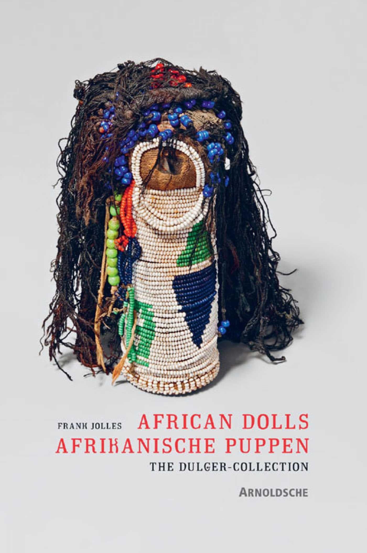 African Dolls: The Dulger Collection