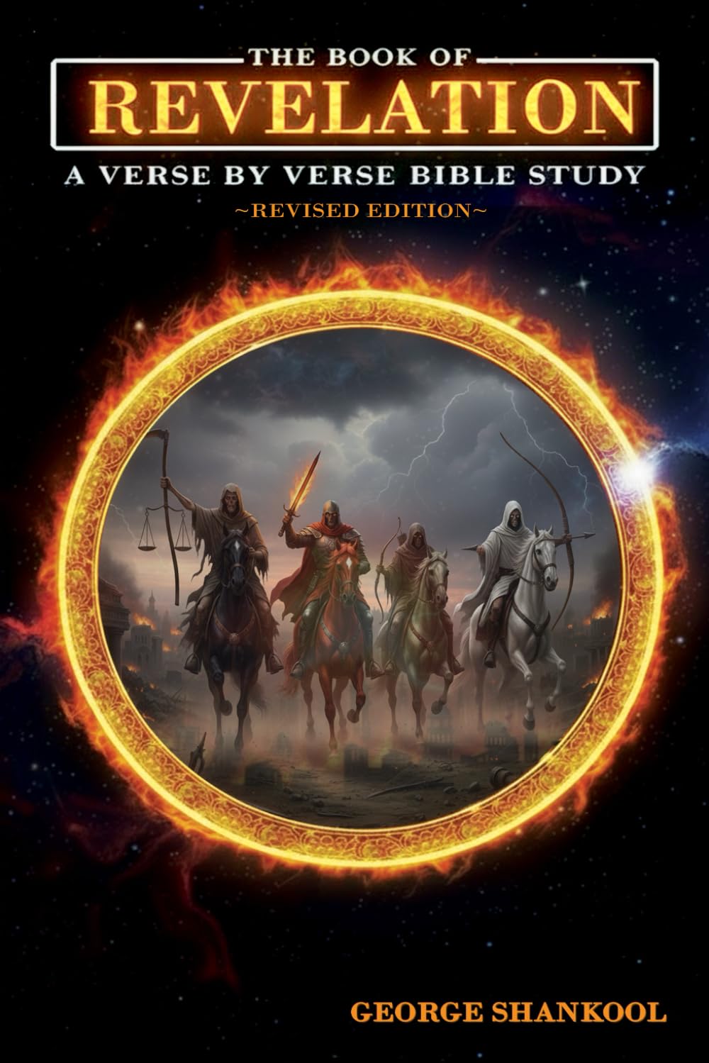 The Book of Revelation: A Verse By Verse Bible Study ~2025 Revised Edition~