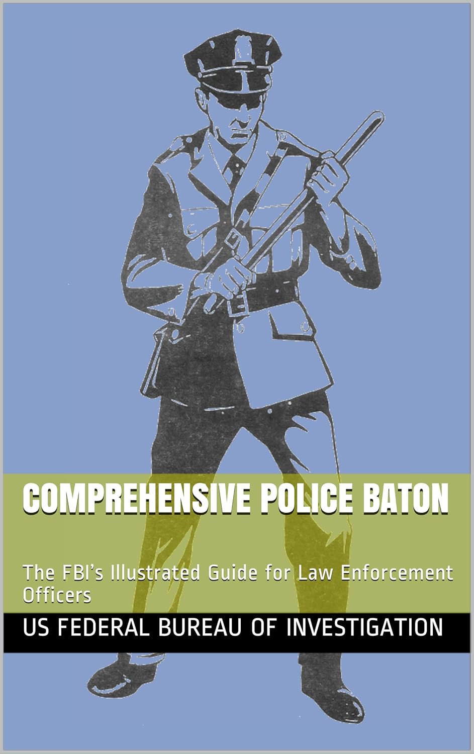 Amazon Comprehensive Police Baton The FBI’s Illustrated Guide for