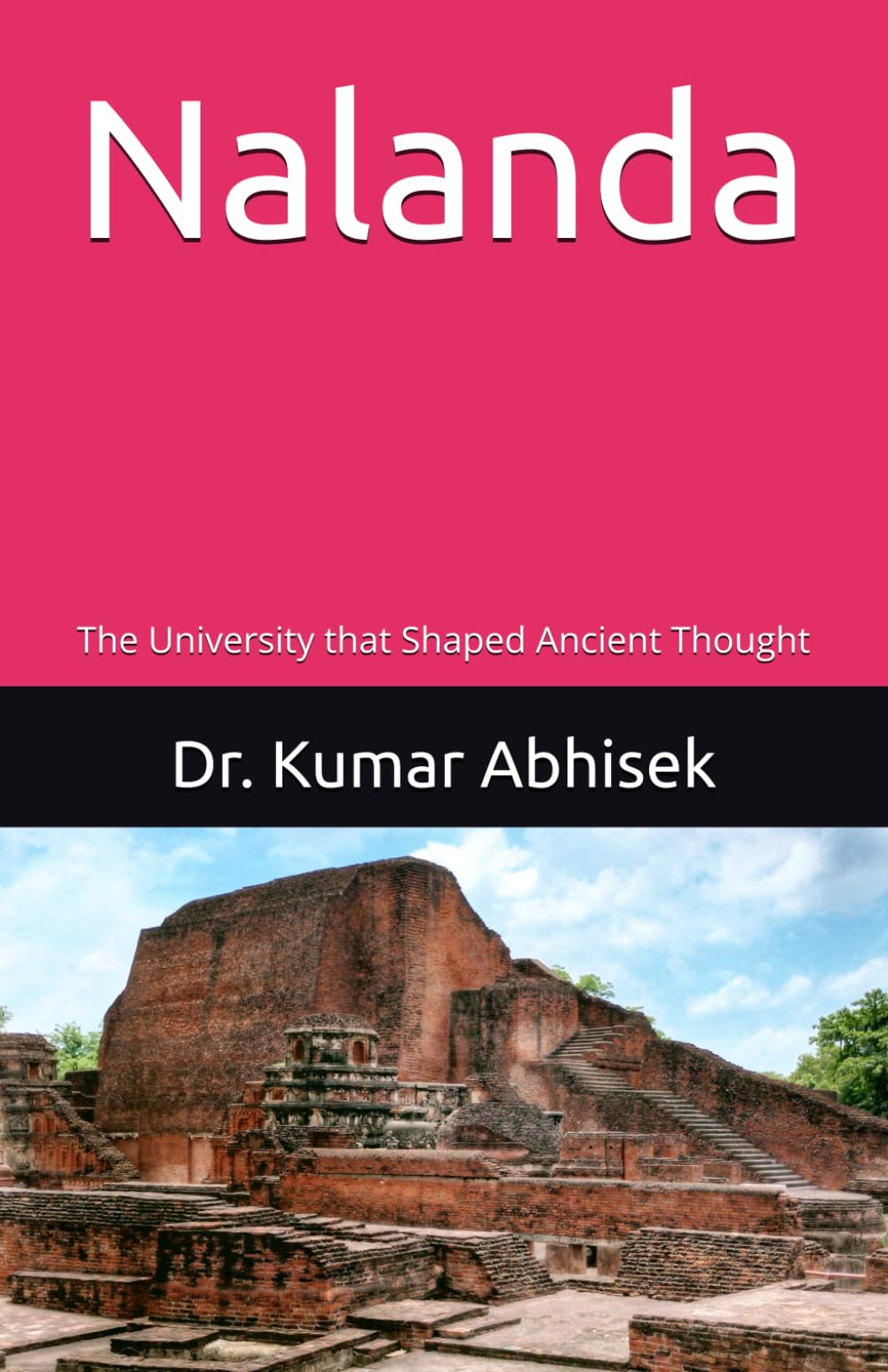 Nalanda: The University that Shaped Ancient Thought