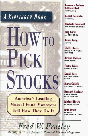 How to Pick Stocks: America's Leading Mutual Fund Managers Tell How They Do It