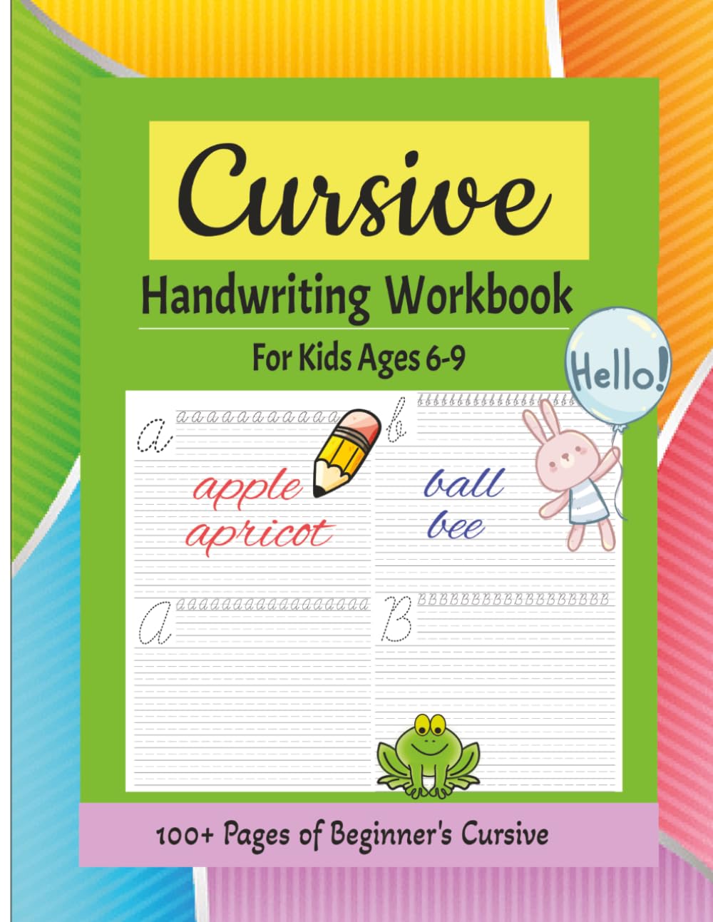 Cursive Handwriting Workbook: Practice Book For Kids