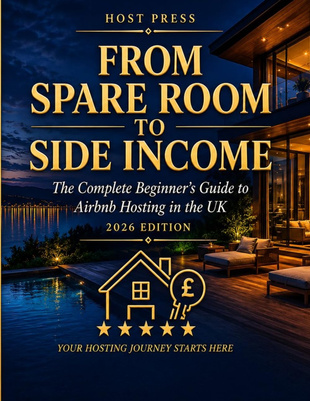 From Spare Room to Side Income: The Complete Beginner's Guide to Airbnb Hosting in the UK — Legal Essentials, Safety, Tax and Growing Your Income