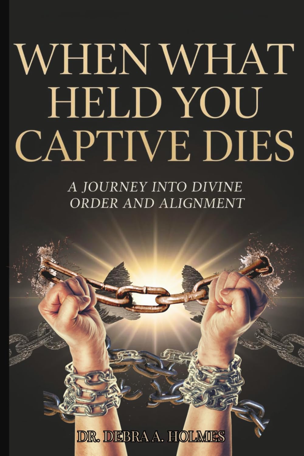 When What Held You Captive Dies