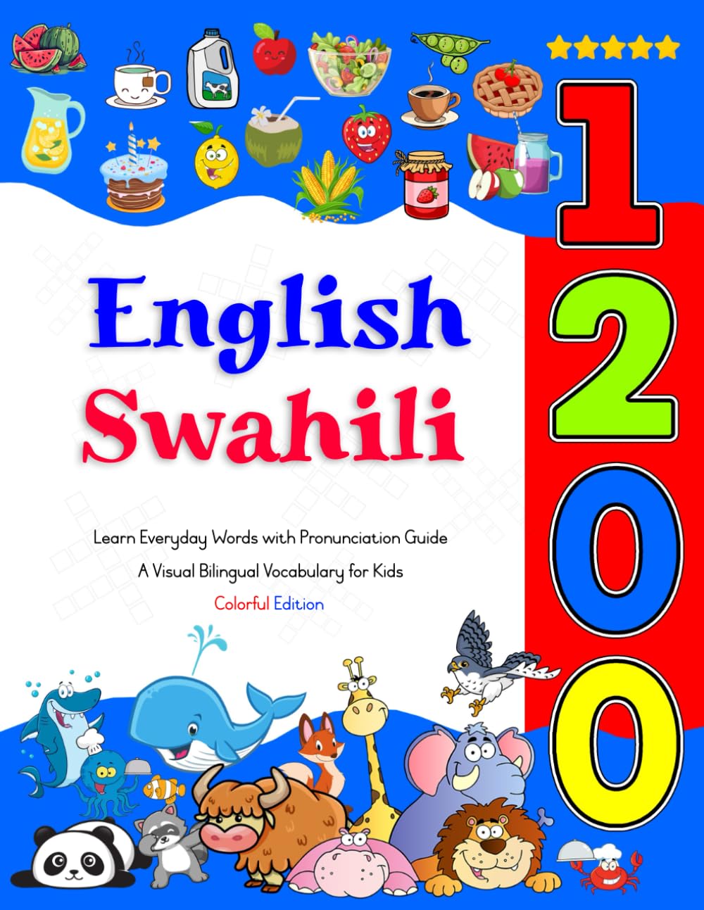 Learn English Swahili 1200 Everyday Words with Pronunciation Guide (Colorful Edition): A Visual Bilingual Vocabulary for Kids