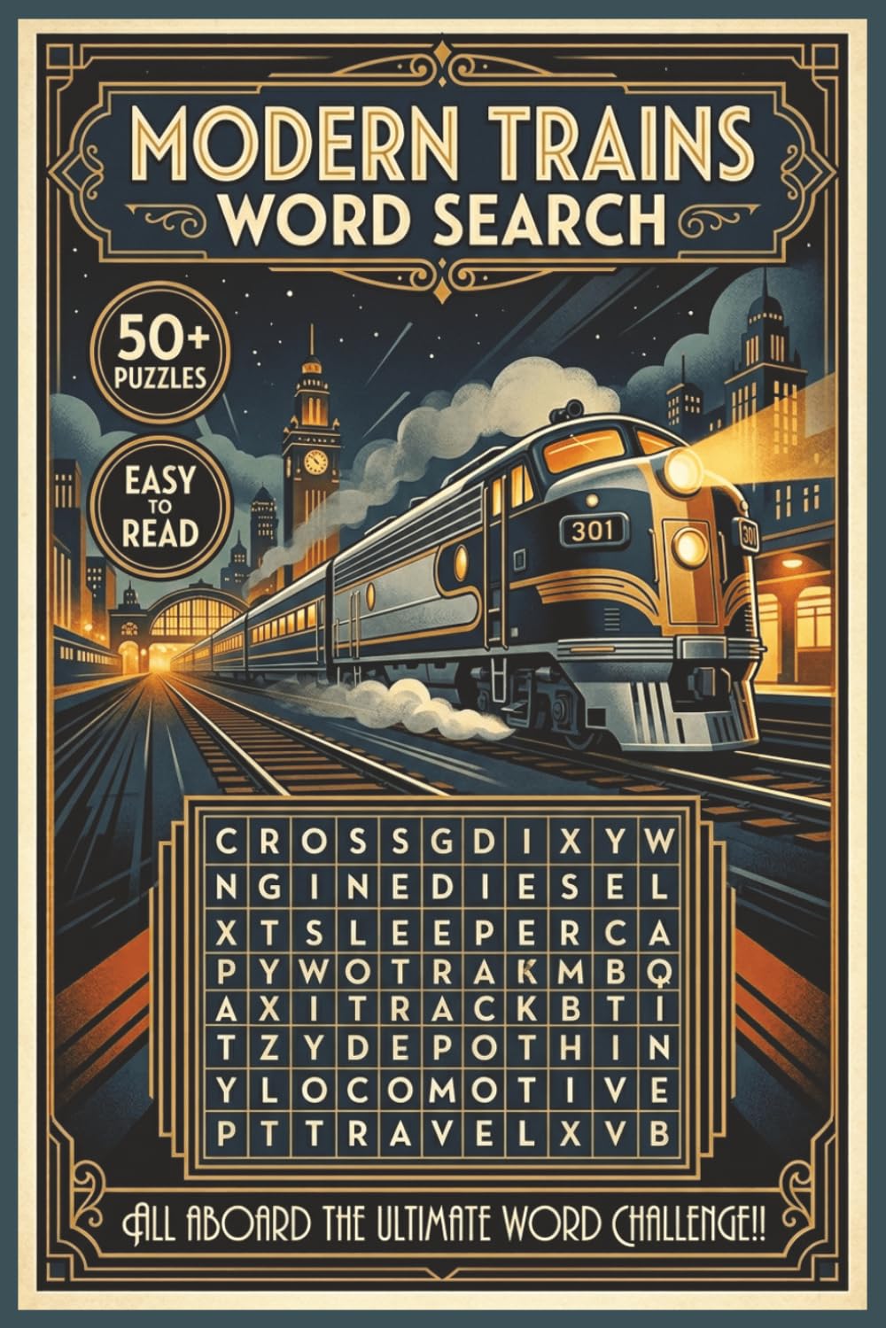 Modern Trains Word Search | 50+ Puzzles | Easy to Read! | All Aboard the Ultimate Word Challenge!