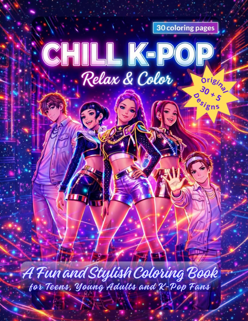 CHILL K-POP Relax & Color: A Fun and Stylish Coloring Book for Teens, Young Adults and K-Pop Fans