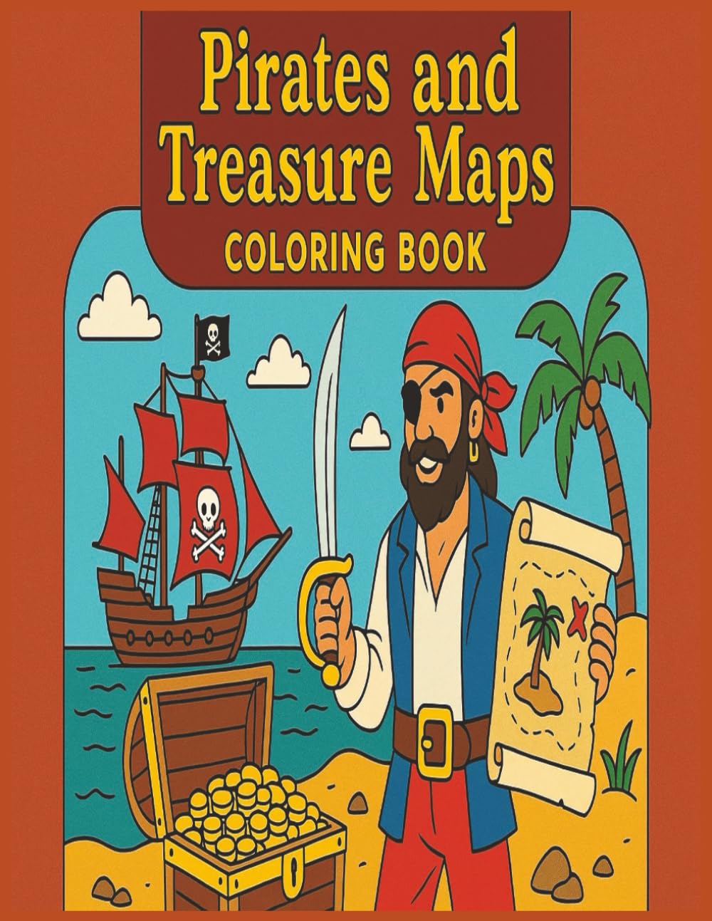 Pirate Treasure Maps Coloring Book: Explore Hidden Treasures with Easy-to-Read Maps for Kids