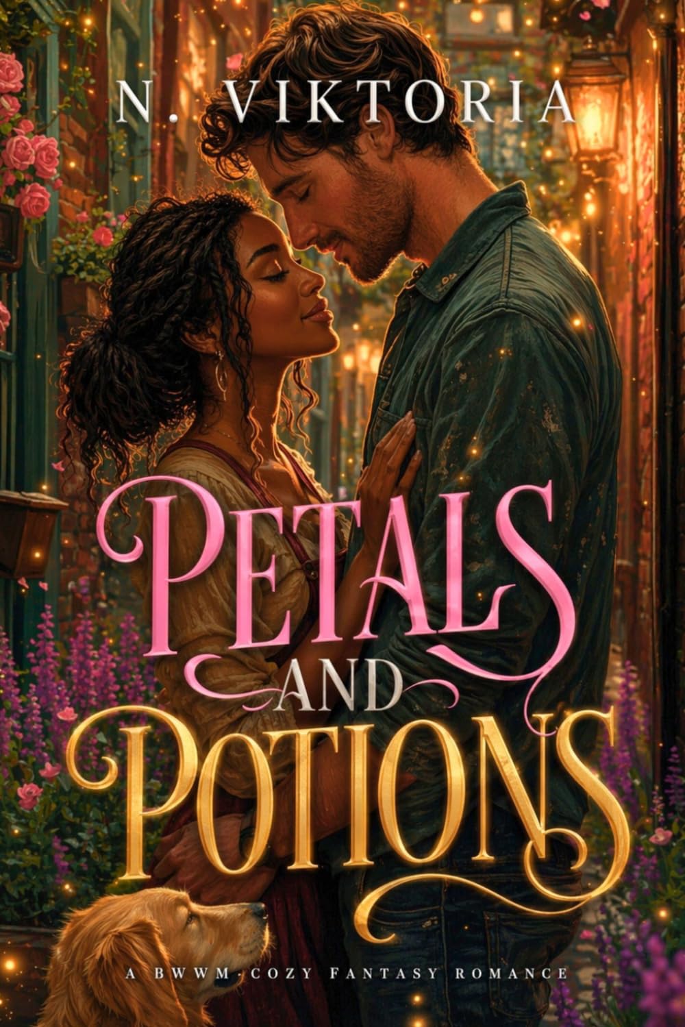 Petals and Potions: A Steamy BWWM Interracial Multicultural Standalone Contemporary Small Town Cozy Fantasy Romance (SPELLBOUND BAKEHOUSE)